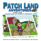 Patchland Adventures: Camping at Mimi's Ranch, by Carmen Swick
